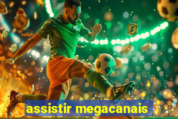 assistir megacanais